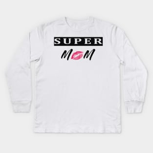 super mom .moms day Kids Long Sleeve T-Shirt